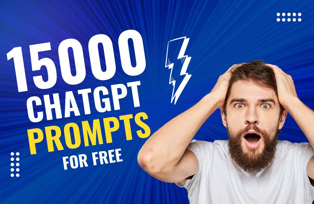 15000 Amazing ChatGPT Prompts For Free